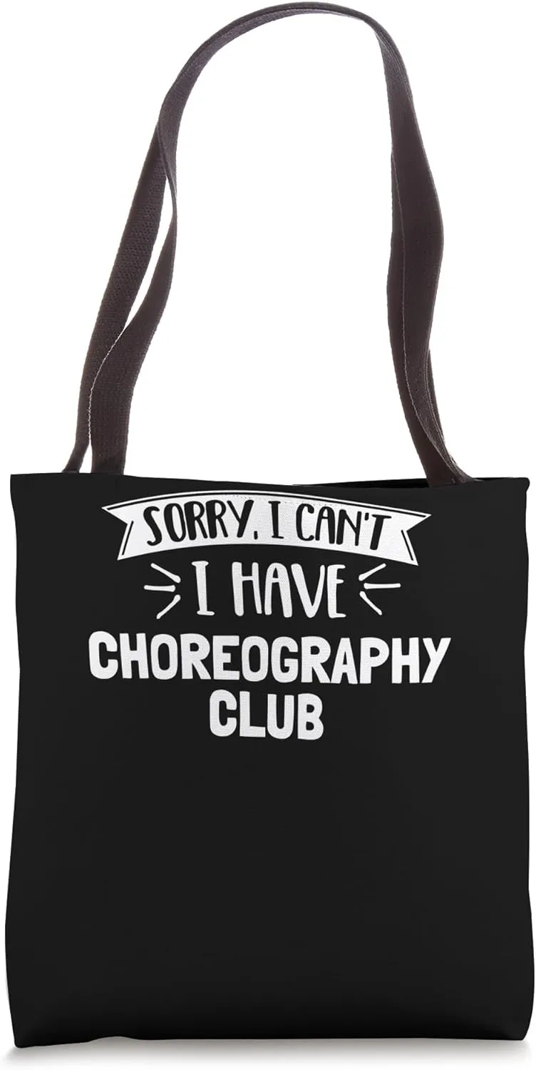 Choreography Club Gift for Girls, Women, Boys & Men Tote Bag