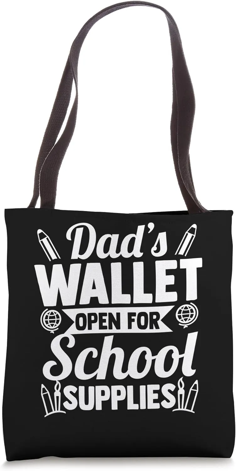 DAD'S WALLET; OPEN FOR SCHOOL SUPPLIES Tote Bag