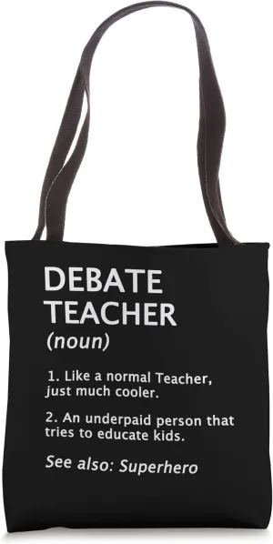 Funny Debate Teacher Definition & Description Tote Bag