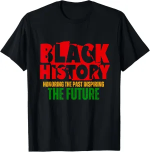Honoring Past Inspiring Future Men Women Black History Month T-Shirt