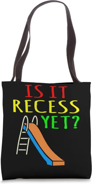 Is It Recess Yet Students First Day Back To School Graphic Tote Bag