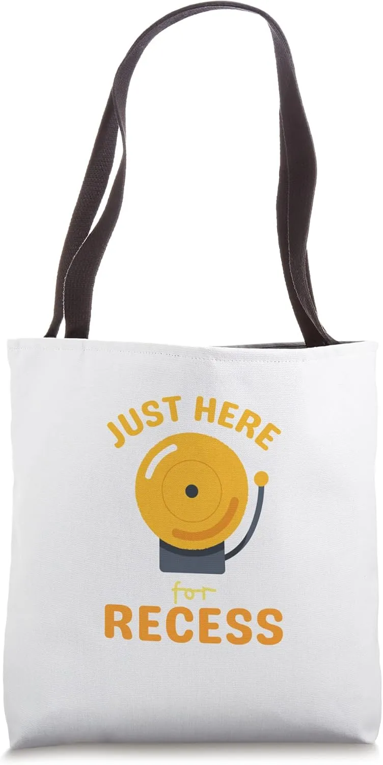 Just Here For Recess Bell - Funny Back To School Recess Tote Bag