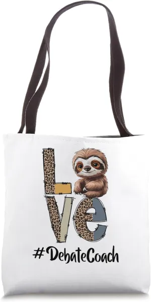 Love Sloth Debate Coach Teacher Back To School Squad Tote Bag