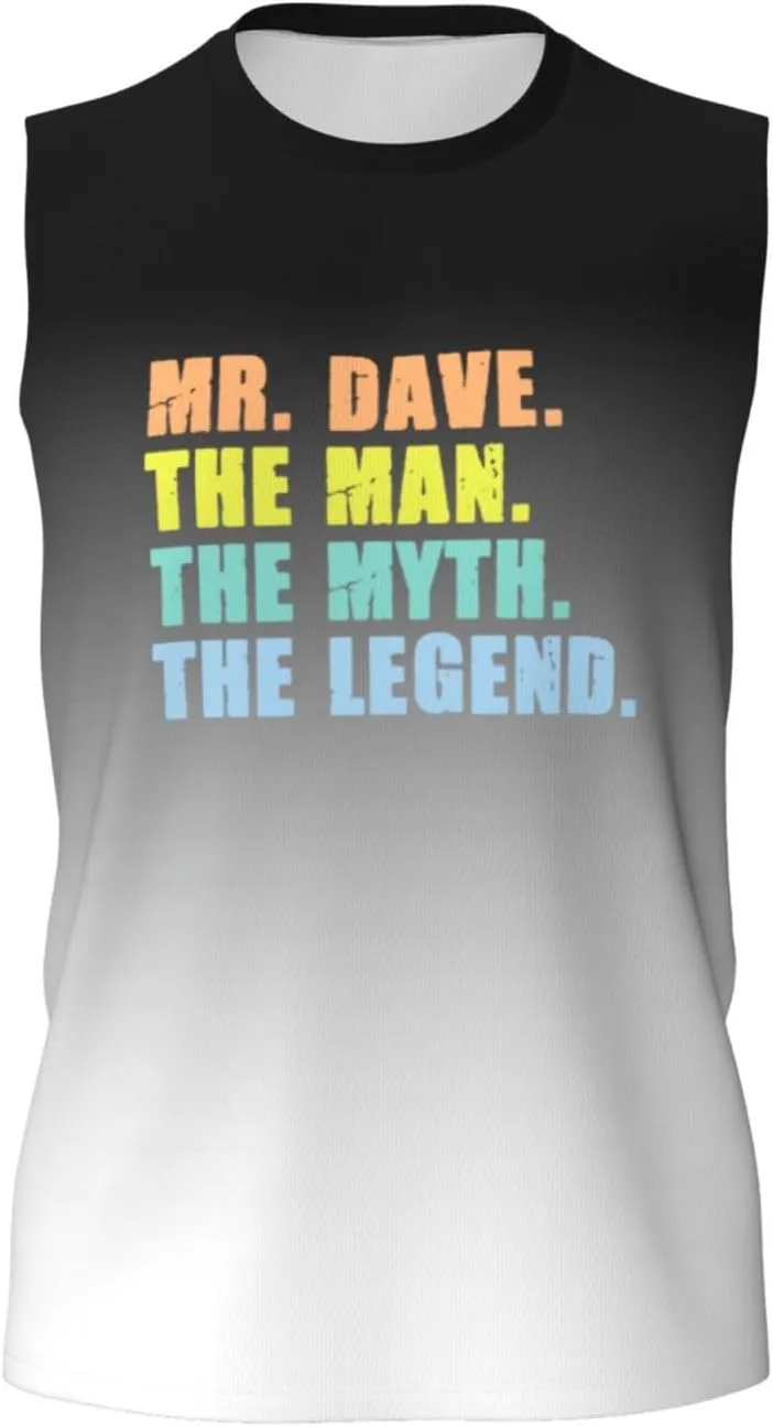 Mr. Dave The Man The Myth The Legend Men's Tank Tops Workout Gym Sleeveless Muscle Shirts Summer Beach Swim Shirt,
