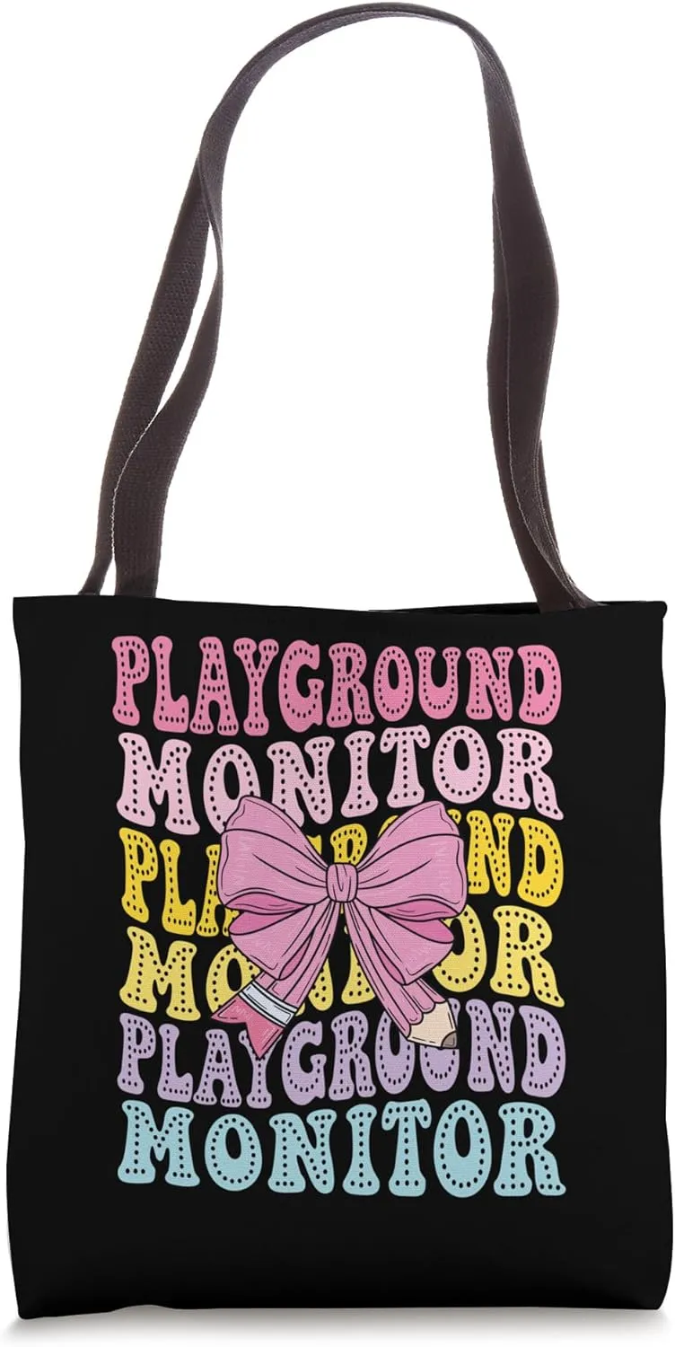 Playground Monitor Student Safety Advocate Recess Supervisor Tote Bag