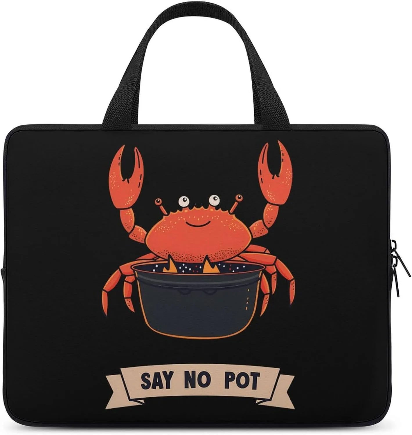 Say No to Pot Crab Funny Laptop Bag Printed Protective Cover Case Handbag for Laptop/Notebook/Ultrabook 10/12/13/15/17 Inches