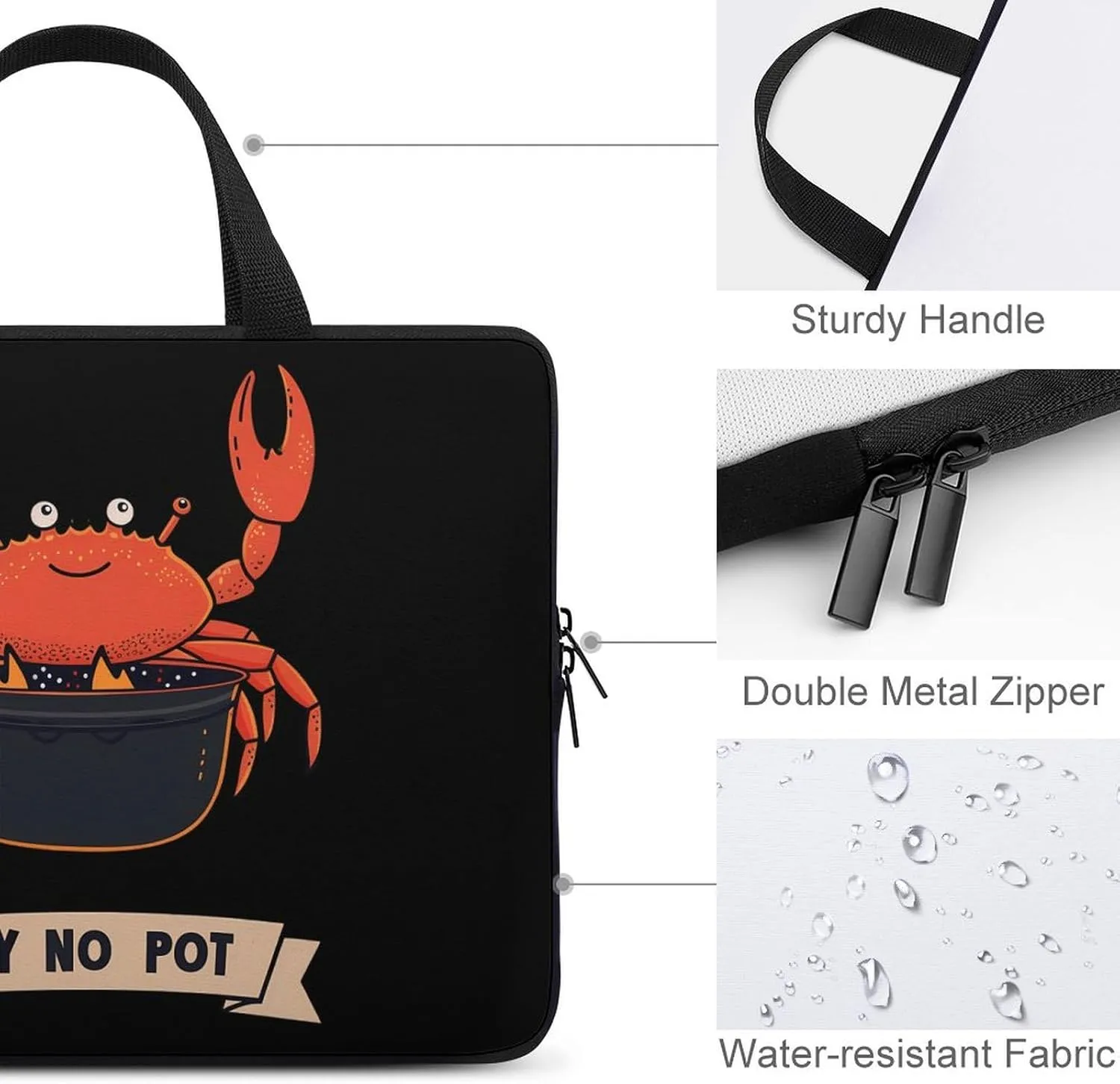 Say No to Pot Crab Funny Laptop Bag Printed Protective Cover Case Handbag for Laptop/Notebook/Ultrabook 10/12/13/15/17 Inches
