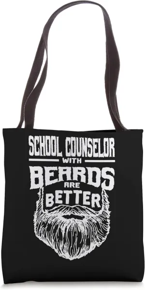 School Counselor with Beards are Better Guidance Counselor Tote Bag