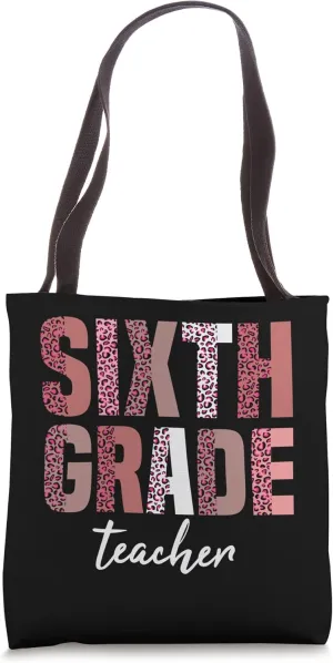 Sixth Grade Teacher Leopard Back School 6th Grade Student Tote Bag