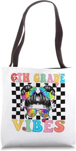 Sixth Grade Vibes Hello Sixth Grade First Day of 6th Grade Tote Bag