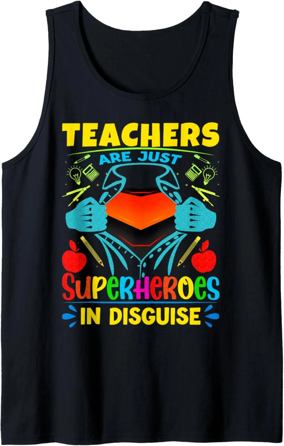 Teachers Are Just Superheroes In Disguise School Teacher Tank Top