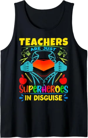 Teachers Are Just Superheroes In Disguise School Teacher Tank Top