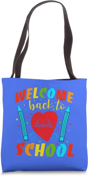 Welcome Back To School For Parents Teachers Faculty Nurses Tote Bag
